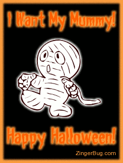 Click to get the codes for this image. This cute Halloween graphic shows a cute animated mummy walking. The comment reads: I want My Mummy! Happy Halloween!