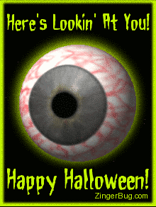 Click to get the codes for this image. This graphic features a bloody 3D eyeball that looks back and forth. The comment reads: Here's Lookin' At You! Happy Halloween!