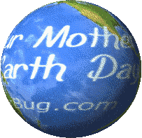 Click to get the codes for this image. 3D spinning Globe with the comment: Love Your Mother! Happy Earth Day!