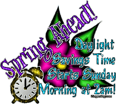 Click to get the codes for this image. Remind Your Friends to set their clocks ahead one hour with this cute glitter graphic comment which reads: Spring Ahead! Daylight Savings Time Starts Sunday Morning at 2am!