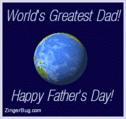 Click to get the codes for this image. This comment features an animated globe rotating in space. The comment reads: World's Greatest Dad! Happy Father's Day!