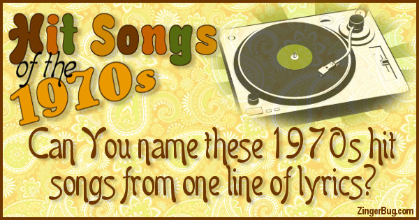 Click to take this quiz. The 1970s saw an explosion of songs, but can you name these popular hits from one line of lyrics? Test your memory with this fun quiz.