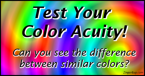 Click to take this quiz. Can you spot the differences between similar colors? Test yourself with this fun color quiz.